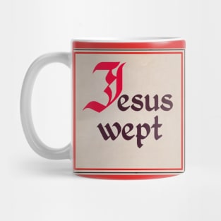 Jesus Wept Mug Mug